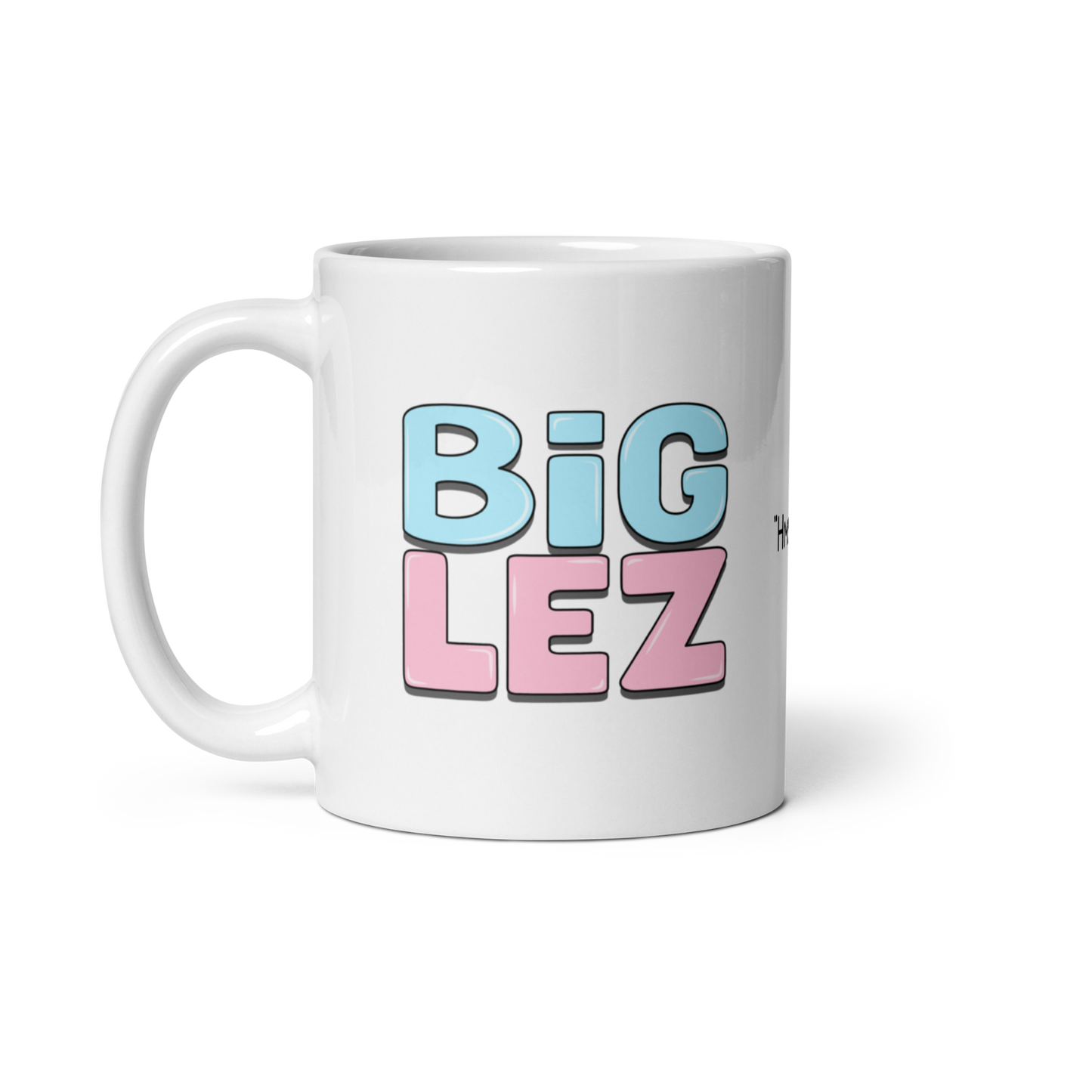 BIG LEZ Mug